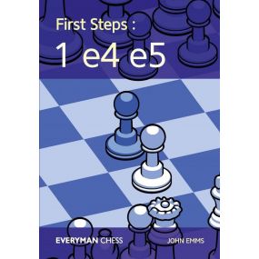 First Steps: 1 e4 e5 - John Emms (K-5412)