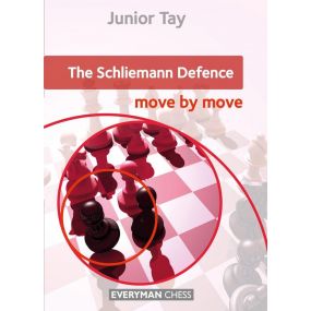 The Schliemann Defence: Move by Move - Junior Tay (K-5415)