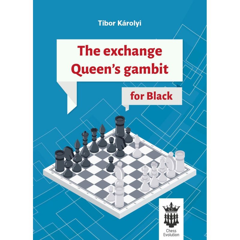 The Exchange Queen's Gambit for Black - Tibor Károlyi (K-5422)