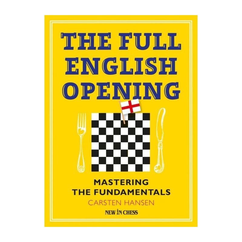 The Full English Opening. Mastering The Fundamentals - Carsten Hansen ( K-5427 )