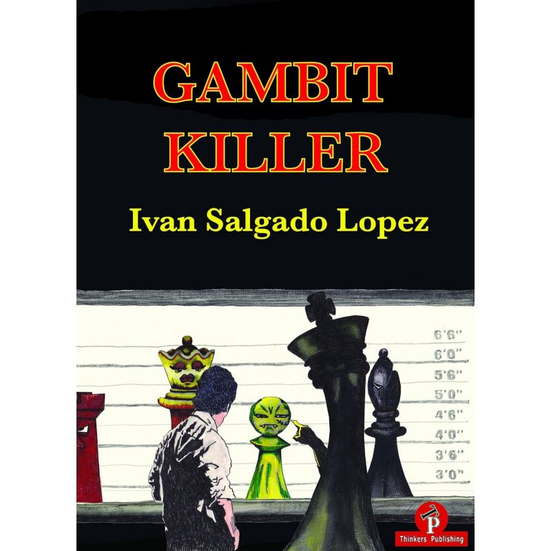 Gambit Killer - Ivan Salgado Lopez (K-5438)