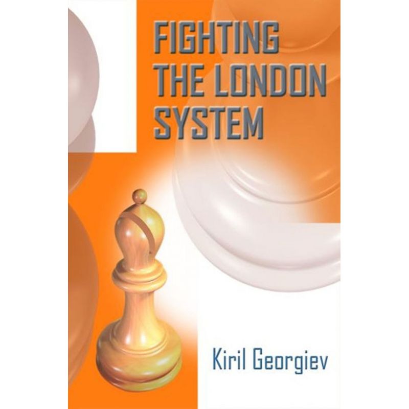 Kiril Georgiev - Fighting The London System (K-5564)