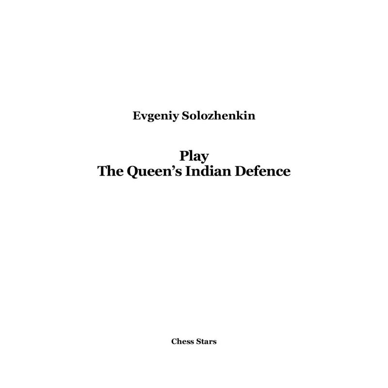 Evgeniy Solozhenkin - Play the Queen's Indian Defence (K-5586)