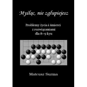 M. Surma "Myśląc nie zgłupiejesz" Kurs GO dla 8-9kyu (K-5610/8-9)