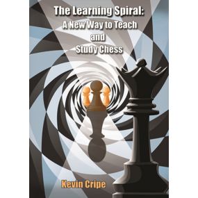 Kevin Cripe - "The Learning Spiral: A New Way to Teach and Study Chess" (K-5629)