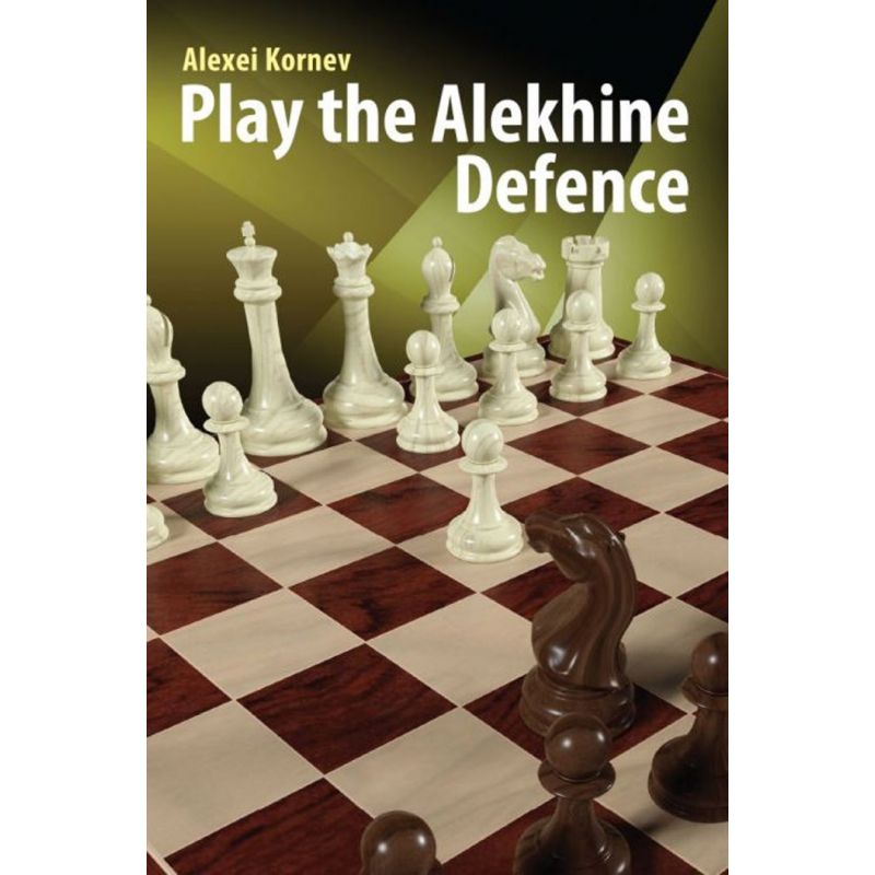 Alexei Kornev - Play the Alekhine Defence (K-5631)