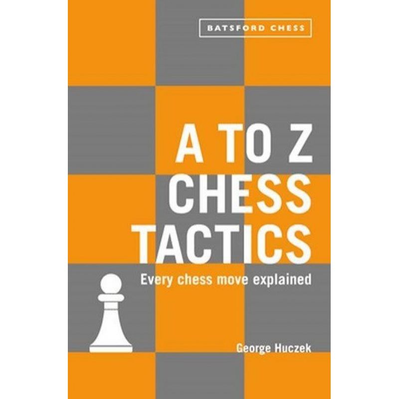 George Huczek - A to Z Chess Tactics (K-5646)