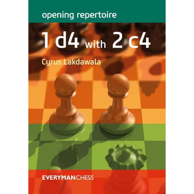 Cyrus Lakdawala - "Opening Repertoire: 1 d4 with 2 c4" (K-5668)