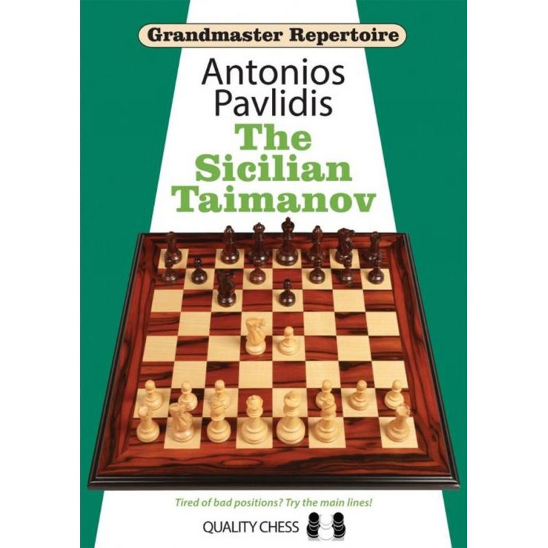 Antonios Pavlidis - Grandmaster Repertoire - The Sicilian Taimanov: Tired of Bad Positions? Try the Main Lines! (K-5662)