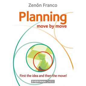 Planning: First the idea and then the move! Move by Move - Zenón Franco (K-5716)