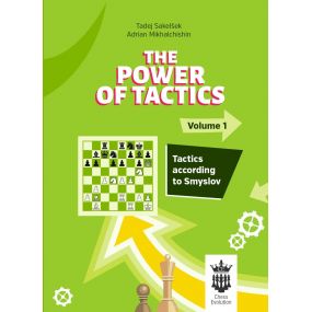 The Power of Tactics - część 1: Tactics According to Smyslov - Adrian Mikhalchishin, Tadej Sakelsek (K-5736)