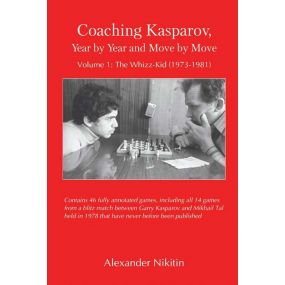 Alexander Nikitin - Coaching Kasparov, Year by Year and Move by Move, Część 1: The Whizz-Kid (1973-1981) (K-5739)