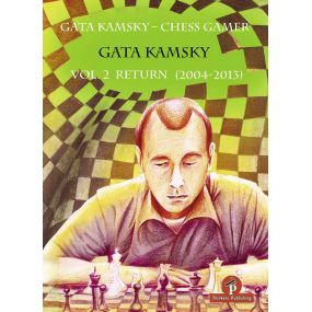 Gata Kamsky - Chess Gamer, Volume 2: Return 2004-2013 (K-5627/2)