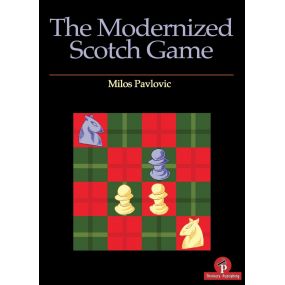 Milos Pavlovic - The Modernized Scotch Game: A Complete Repertoire for White and Black (K-5750)