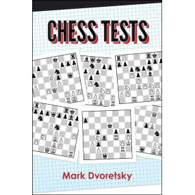 Mark Dvoretsky - Chess Tests: Reinforce Key Skills and Knowledge  (K-5755)