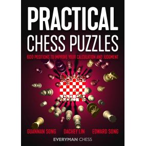 Practical Chess Puzzles: 600 Positions to Improve Your Calculation and Judgment - Dachey Lin, Edward Song, Guannan Song (K-5779)