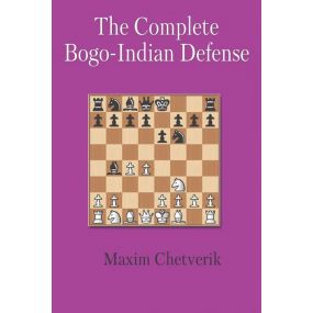 The Complete Bogo-Indian Defense - Maxim Chetverik (K-5790)