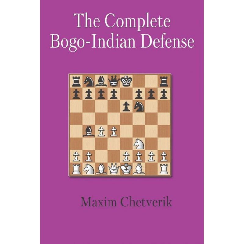 The Complete Bogo-Indian Defense - Maxim Chetverik (K-5790)