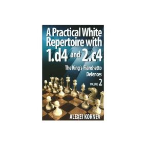 Alexei Kornev - A Practical White Repertoire with 1.d4 and 2.c4 – The King’s Fianchetto Defences, vol.2 (K-5202/2)