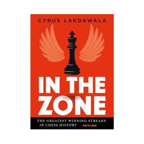 In the Zone: The Greatest Winning Streaks in Chess History - Cyrus Lakdawala (K-5831)