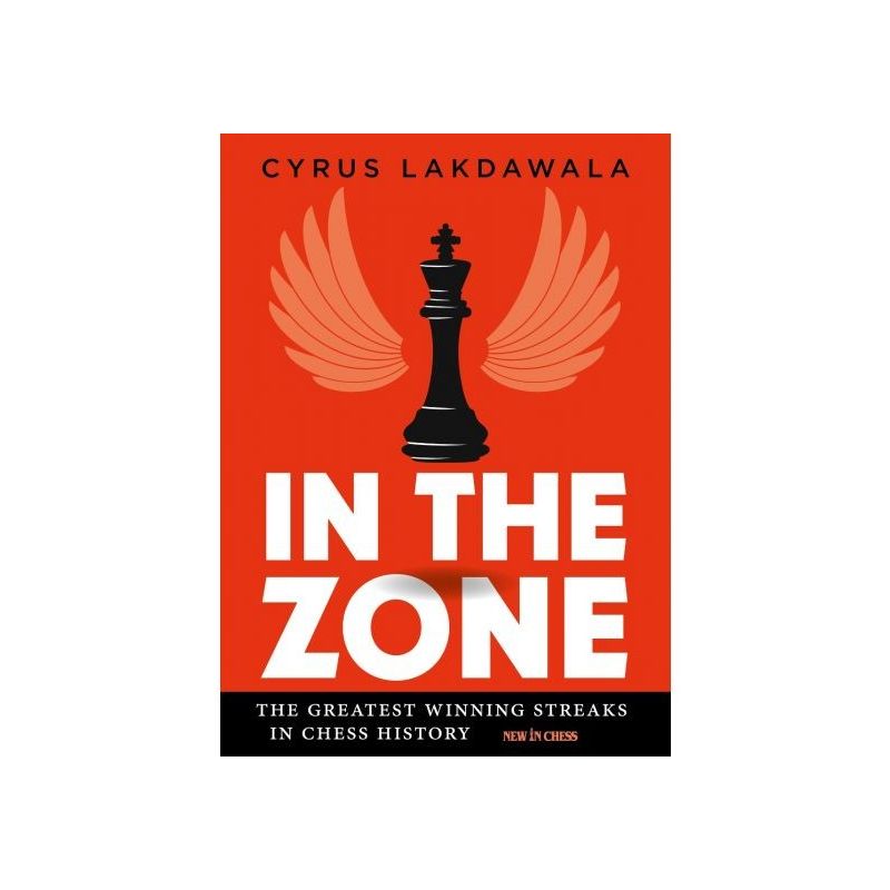 C. Lakdawala "In the Zone: The Greatest Winning Streaks in Chess History" (K-5831)