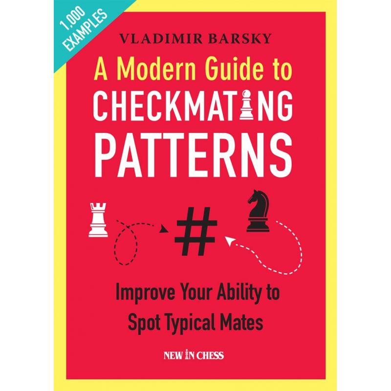 A Modern Guide to Checkmating Patterns - Vladimir Barsky (K-5836)