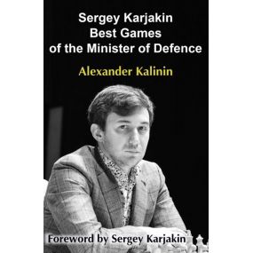Sergey Karjakin: Best Games of the Minister of Defence - Alexander Kalinin (K-5841)