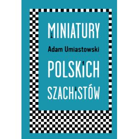 Miniatury polskich szachistów - Adam Umiastowski ( K-5844)