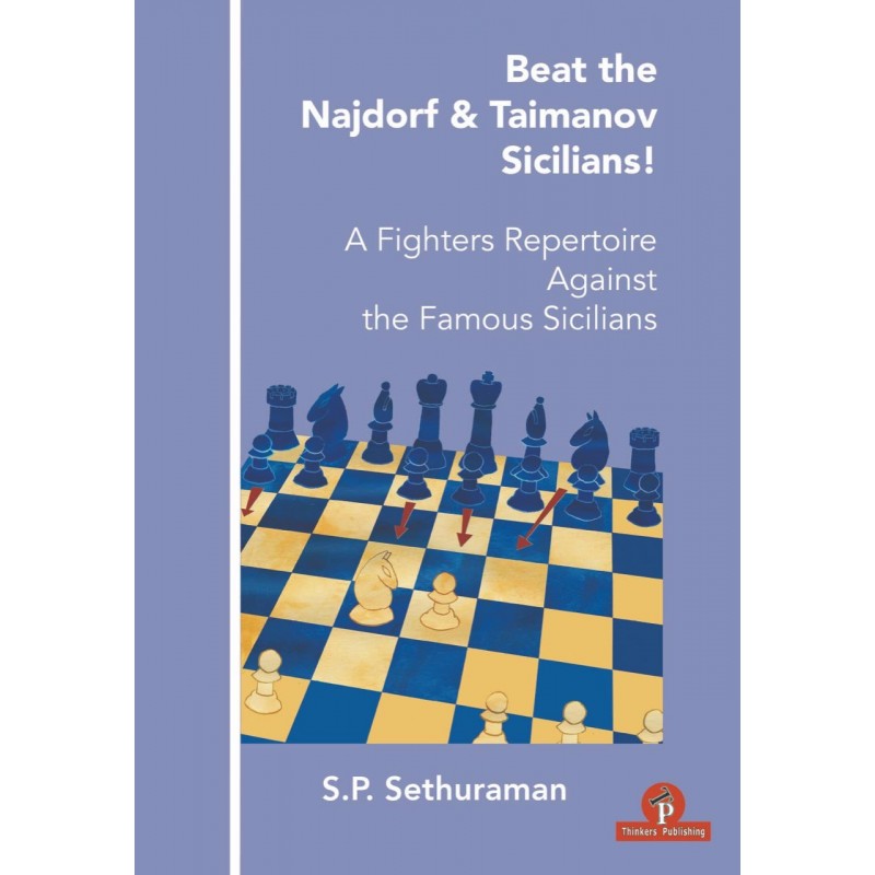 Beat the Najdorf & Taimanov Sicilians! - S.P. Sethuraman (K-5852)