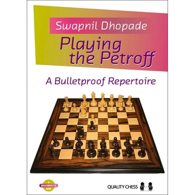 Playing the Petroff - Swapnil Dhopade (K-5855)