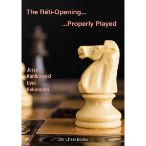The Reti Opening: Properly Played - J. Konikowski, U. Bekemann (K-5858)