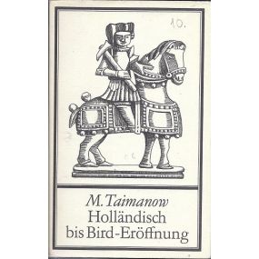 M.Taimanow Hollandisch bis Bird-Eroffnung (K-1907/3)