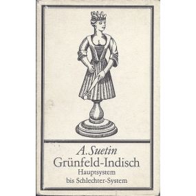 A.Suetin Grunfeld-Indisch Hauptsystem bis Schlechter-System (K-1907/7)