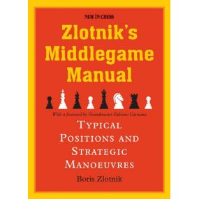 Zlotnik's Middlegame Manual: Typical Structures and Strategic Manoeuvres - Boris Zlotnik (K-5906)