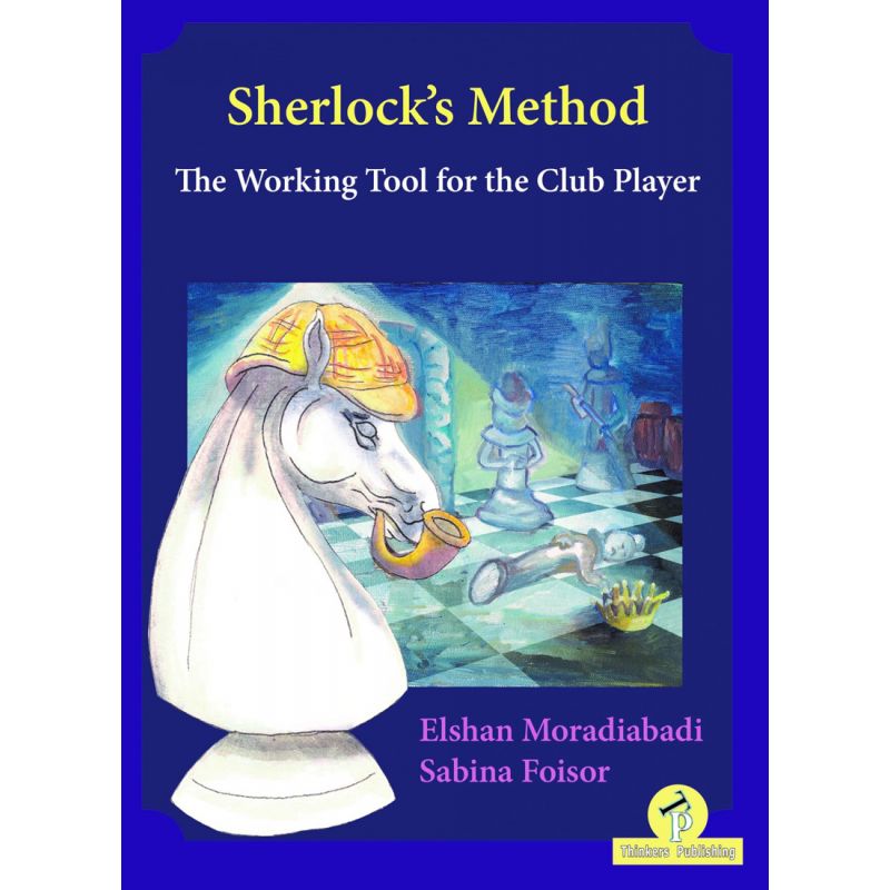 Sherlock's Method: The Working Tool for the Club Player