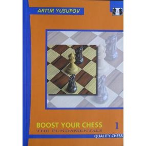 Artur Jusupow - Boost your chess.The fundamentals 1  (K-2258/1)