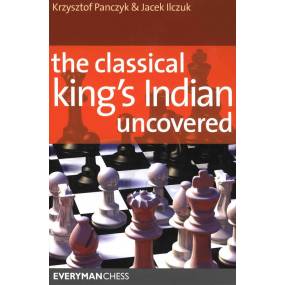 Classical King's Indian Uncovered - Panczyk Krzysztof, Ilczuk Jacek ( K-3268 )