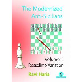 The Modernized Anti-Sicilians - Część 1 - Rossolimo Variation - Ravi Haria (K-5979)