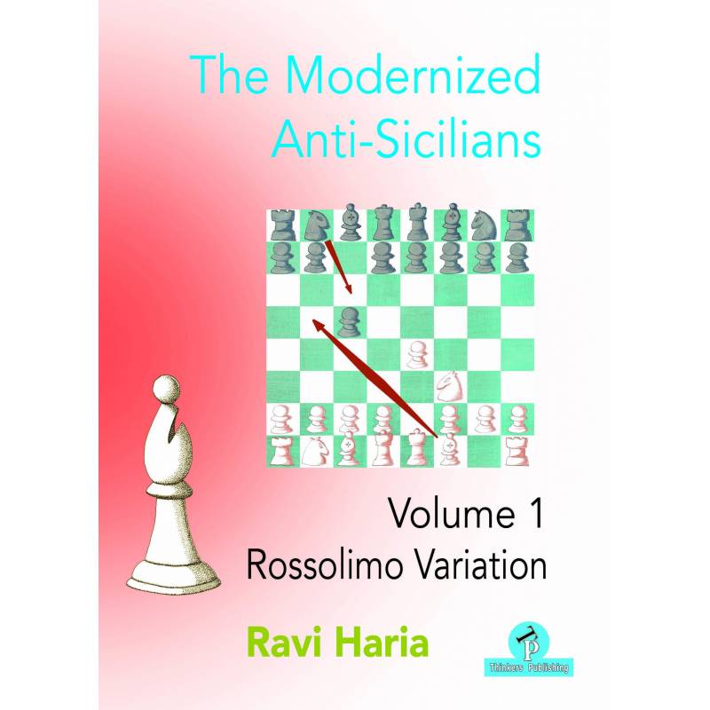 The Modernized Anti-Sicilians - Część 1 - Rossolimo Variation