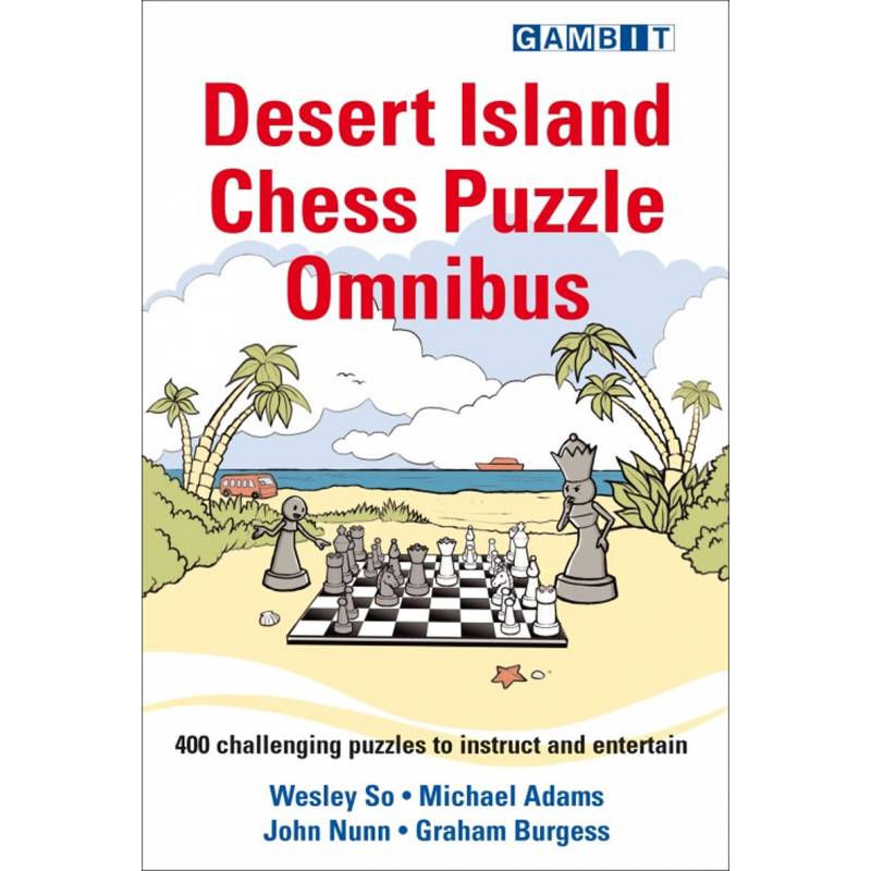Desert Island Chess Puzzle Omnibus - 400 puzzli