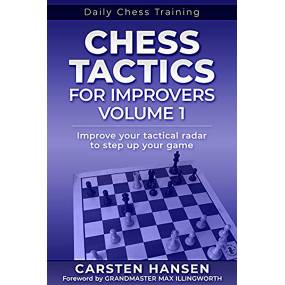 CHESS TACTICS FOR IMPROVERS - Część 1 - Carsten Hansen (K-5864)