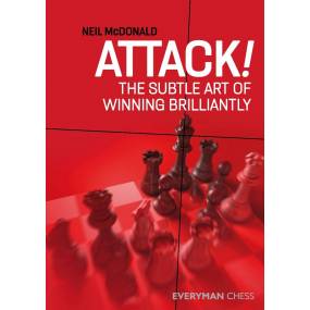 Attack! The subtle art of winning brilliantly - Neil McDonald (K-6000)