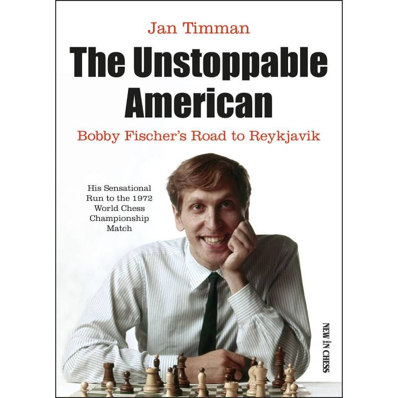 The Unstoppable American - Jan Timman