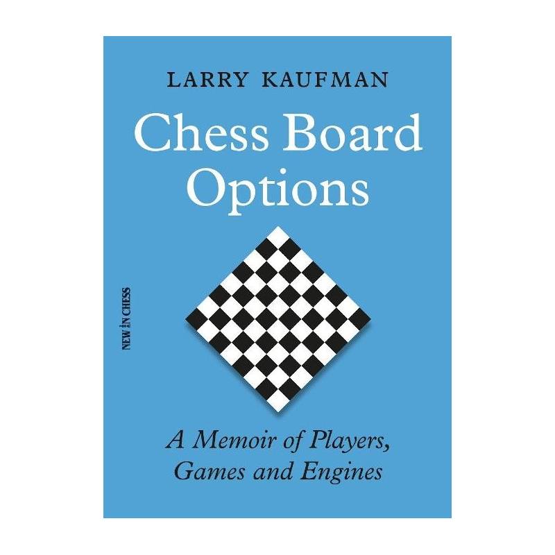 Chess Board Options - Larry Kaufman