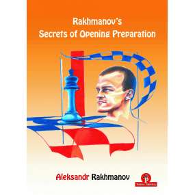 Rakhmanov's Secrets of Opening Preparation - Aleksander Rakhmanov (K-6026)