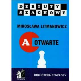Mirosława Litmanowicz. Jak rozpocząć partię szachową. Część A