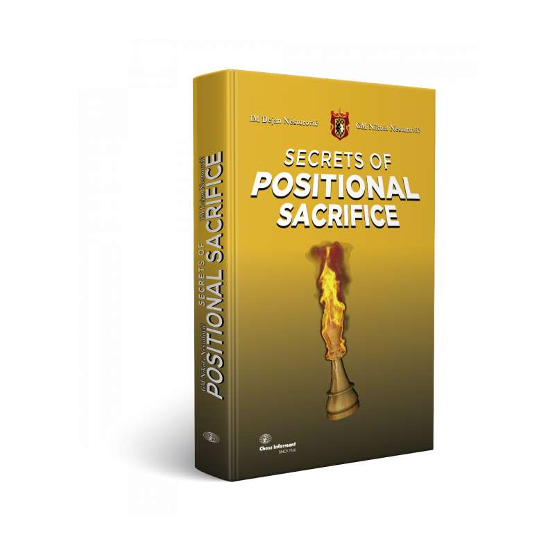 Secrets of Positional Sacrifice - Dejan Nestorovic, Nikola Nestorovic