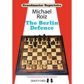 The Berlin Defence. Grandmaster Repertoire - Michael Roiz (K-6053)