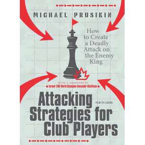 Attacking Strategies for Club Players - Michael Prusikin (K-6058)