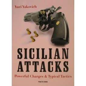 Yuri Yakovich " Siciian Attacks.Powerful charges & typical tactics" (K-3396)